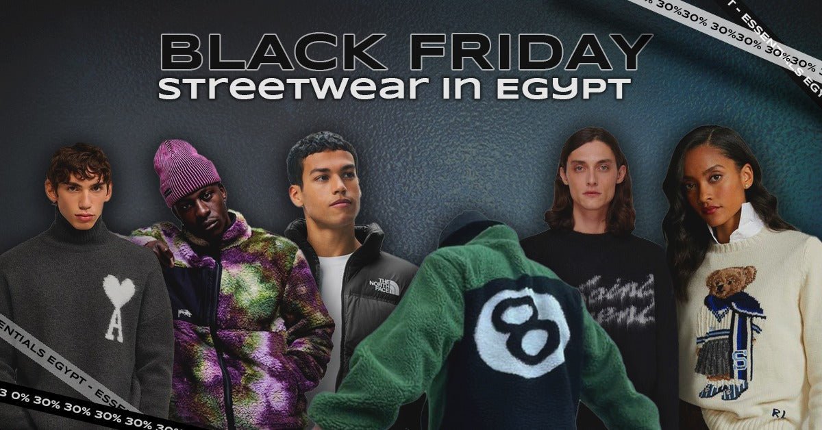 Black Friday Streetwear - ESSENTIALS EGYPT